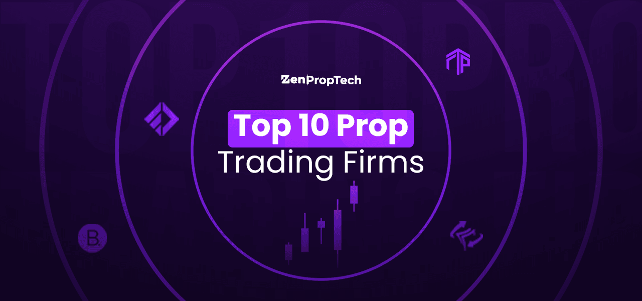 10 Best Prop Trading Firms in 2025
